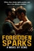 Forbidden Sparks