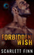 Forbidden Wish - Forbidden Novels, #4