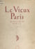 Le vieux Paris - Quartiers du Marais