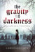 The Gravity of Darkness - The Gravity of Darkness Series, #1