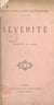 Sévérité - Pièce en un acte représentée pour la première fois à Paris, au Théâtre Antoine, le 3 avril 1906
