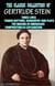 The Classic Collection of Gertrude Stein. Illustrated - Three Lives, Tender Buttons, Geography and Plays, The Making of Americans, Composition as Explanation