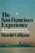 The San Francisco Experience - The Romantic Love Behind the Fabulous Facade of the Bay Area