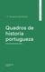 Quadros de historia portugueza