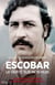 Escobar, la vérité sur mon père - Les meurtres, les millions cachés, les services secrets...