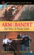 Arm of the Bandit - The Trial of Frank James (A Guns and Gavel Novel)