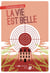 La Vie est belle