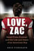 Love, Zac - Small-Town Football and the Life and Death of an American Boy