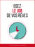 Osez le job de vos rêves
