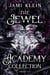 The Jewel Academy Collection