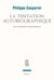 La Tentation autobiographique. De l'Antiquité à la Renaissance - de l'Antiquité à la Renaissance