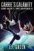 Carrie's Calamity - Carrie Hatchett, Space Adventurer, #5