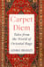 Carpet Diem - Tales from the World of Oriental Rugs
