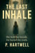 The Last Inhale