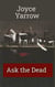 Ask the Dead - Jo Epstein Mysteries, #1
