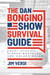 The Dan Bongino Show Survival Guide: Crazy Stories, Hidden Messages, and Golden Rules