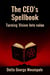 The CEO's Spellbook: Turning Vision Into Value