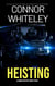 Heisting: A Crime Mystery Short Story