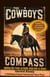 The Cowboy’s Compass     Riding the Trail of Faith with Grit & Grace