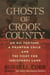 Ghosts of Crook County - An Oil Fortune, a Phantom Child, and the Fight for Indigenous Land
