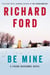 Be Mine - A Frank Bascombe Novel