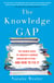 The Knowledge Gap - The Hidden Cause of America's Broken Education System--and How to Fix it