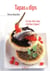 Le petit livre de - tapas & dips