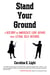 Stand Your Ground - A History of America's Love Affair with Lethal Self-Defense