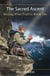 The Sacred Ascent: Healing What Tried to Break You