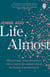 Life, Almost - Miscarriage, misconceptions and a search for answers from the brink of motherhood