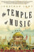The Temple of Music - A Novel
