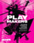 Playmakers - The Inside Stories of 30 Iconic Videogames, From Pong to Baldur’s Gate 3