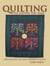 Quilting To Soothe The Soul - Create Memories for Today, Tomorrow & Forever