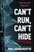 Can't Run, Can't Hide - The gripping and terrifying new novel for fans of Stephen King