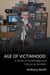 Age of Victimhood:  A Study of Knowledge and Culture as Dictator