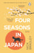 Four Seasons in Japan - An utterly mesmerising and transportive novel, the perfect gift for book lovers!