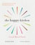The Happy Kitchen - Good Mood Food - Joyful recipes to keep you calm, boost your energy and help you sleep...