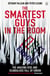 The Smartest Guys in the Room - The Amazing Rise and Scandalous Fall of Enron