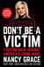 Don't Be a Victim - Fighting Back Against America's Crime Wave