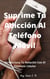 Suprime tu Adicción Al Teléfono Móvil: Perfecciona Tu Relación Con El Teléfono Celular