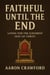 Faithful Until the End: Living for the Judgment Seat of Christ