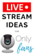 Onlyfans Live Stream Ideas