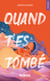 Quand t'es tombé - Une romance new adult entre escalade, deuil et reconstruction émotionnelle par l'auteure best-seller Jessyca David