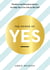 The Power of YES - positive and practical advice to help you live life to the full