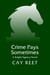 Crime Pays Sometimes - Knight Agency, #3