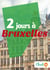 2 jours à Bruxelles - Des cartes, des bons plans et les itinéraires indispensables