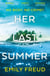 Her Last Summer - the scorching destination thriller with a killer twist - perfect for summer reads