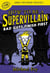 How to Be a Supervillain: Bad Guys Finish First