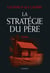 La Stratégie du père - Thriller