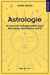 Astrologie - Le manuel indispensable pour décrypter son thème astral
